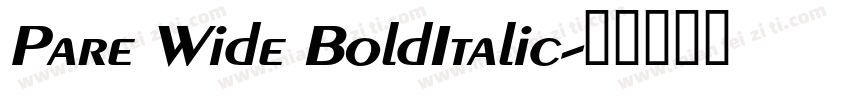 Pare Wide BoldItalic字体转换